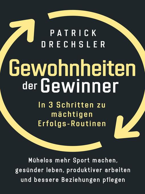 Title details for Gewohnheiten der Gewinner by Patrick Drechsler - Available